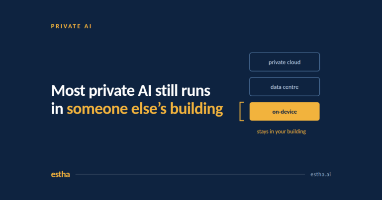 Three types of private AI compared, with on-device the only one inside your building